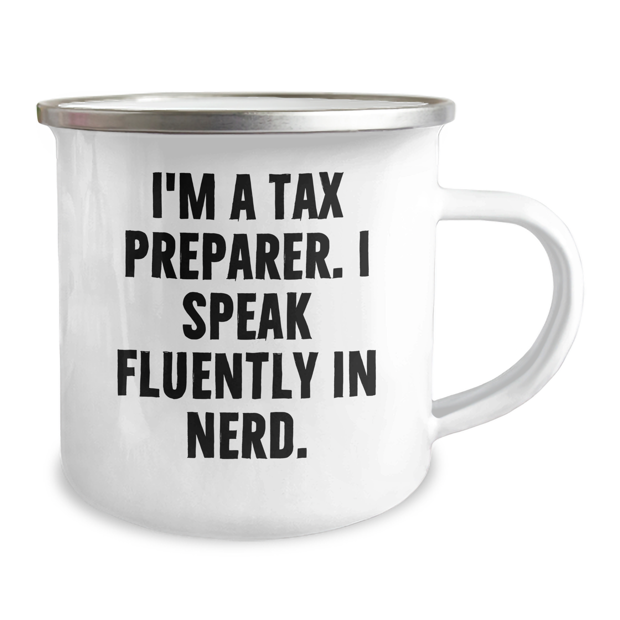 Funny Tax Preparer Gifts, I'm A Tax Preparer. I Speak Fluently In genius., Camping Mug for Father's Day, Gifts from Men to Tax Preparer, Gifts for Him - Image 2