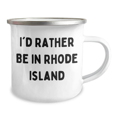 Gifts from Friends for Graduation in Rhode Island - I'd Rather Be In Rhode Island Camping Mug, Funny Quote, 12 oz Stainless Steel with Enamel Finish - Image 2