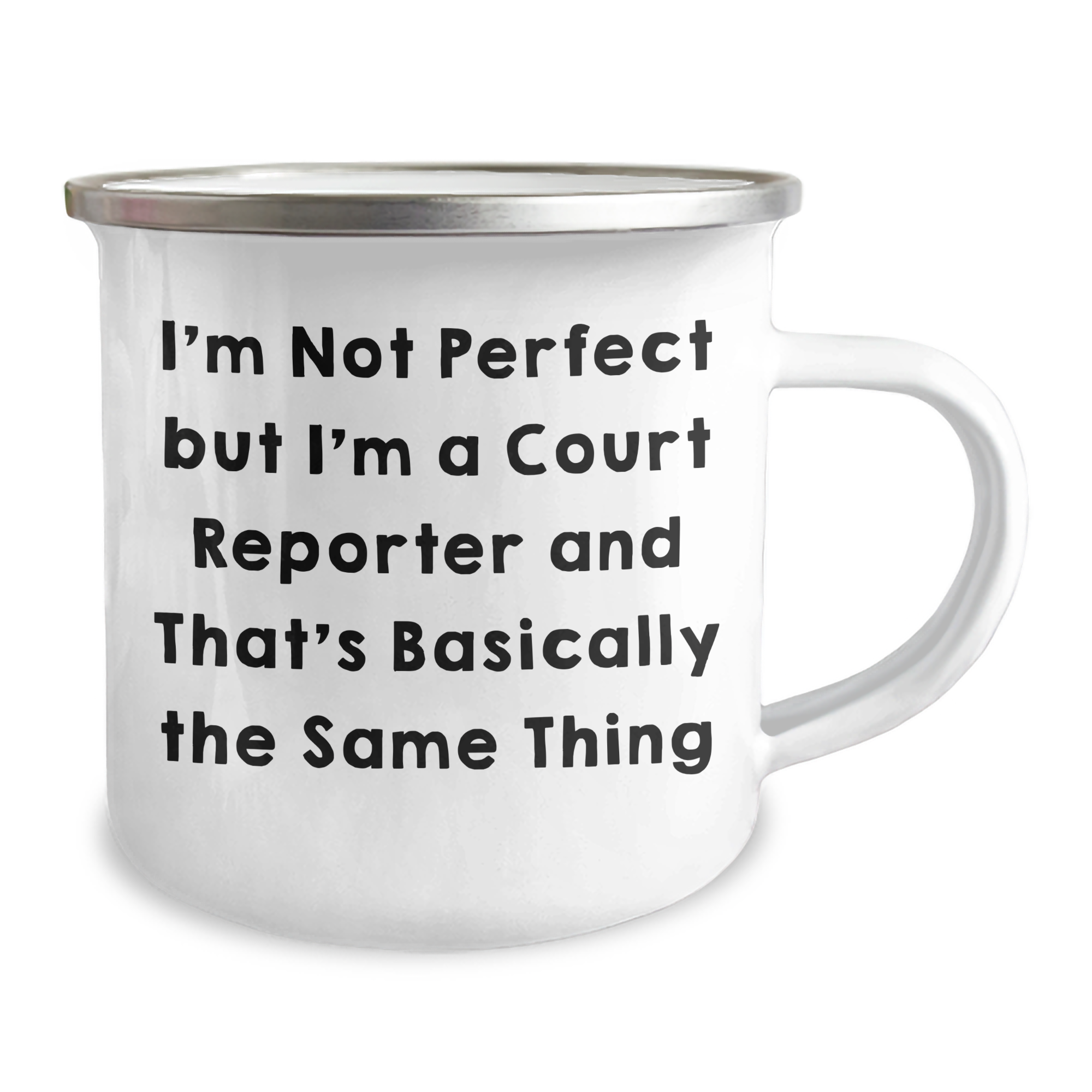 Funny Court Reporter Camping Mug Gifts from Friends for Court Reporter Graduation, I'm Not Perfect But I'm A Court Reporter And That's Basically The Same Thing - Image 2