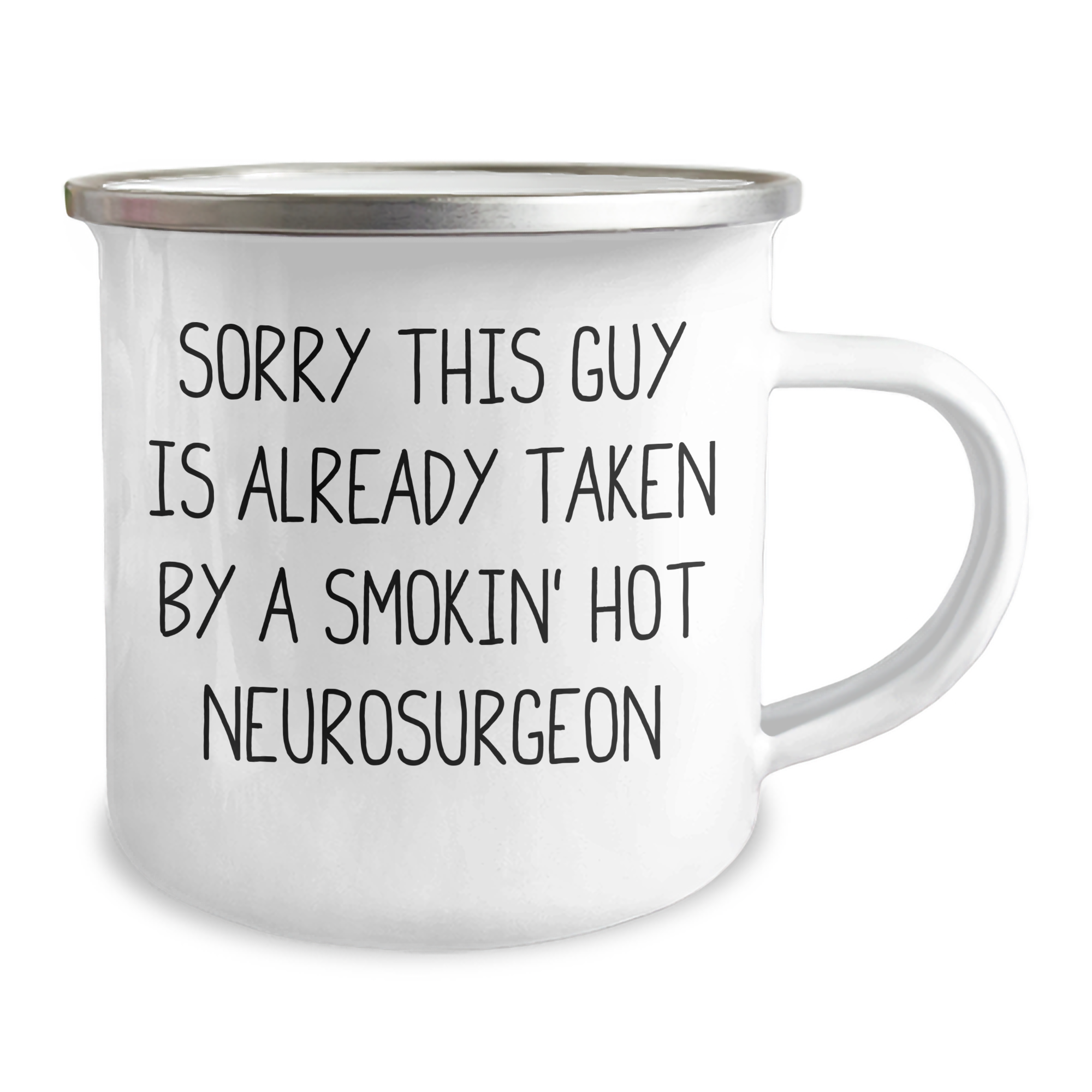 Funny Neurosurgeon Gifts for Men - Sorry This Guy Is Already Taken By A Smokin' Hot Neurosurgeon Camping Mug, Unique Father's Day Unique Gifts from Family - Image 2