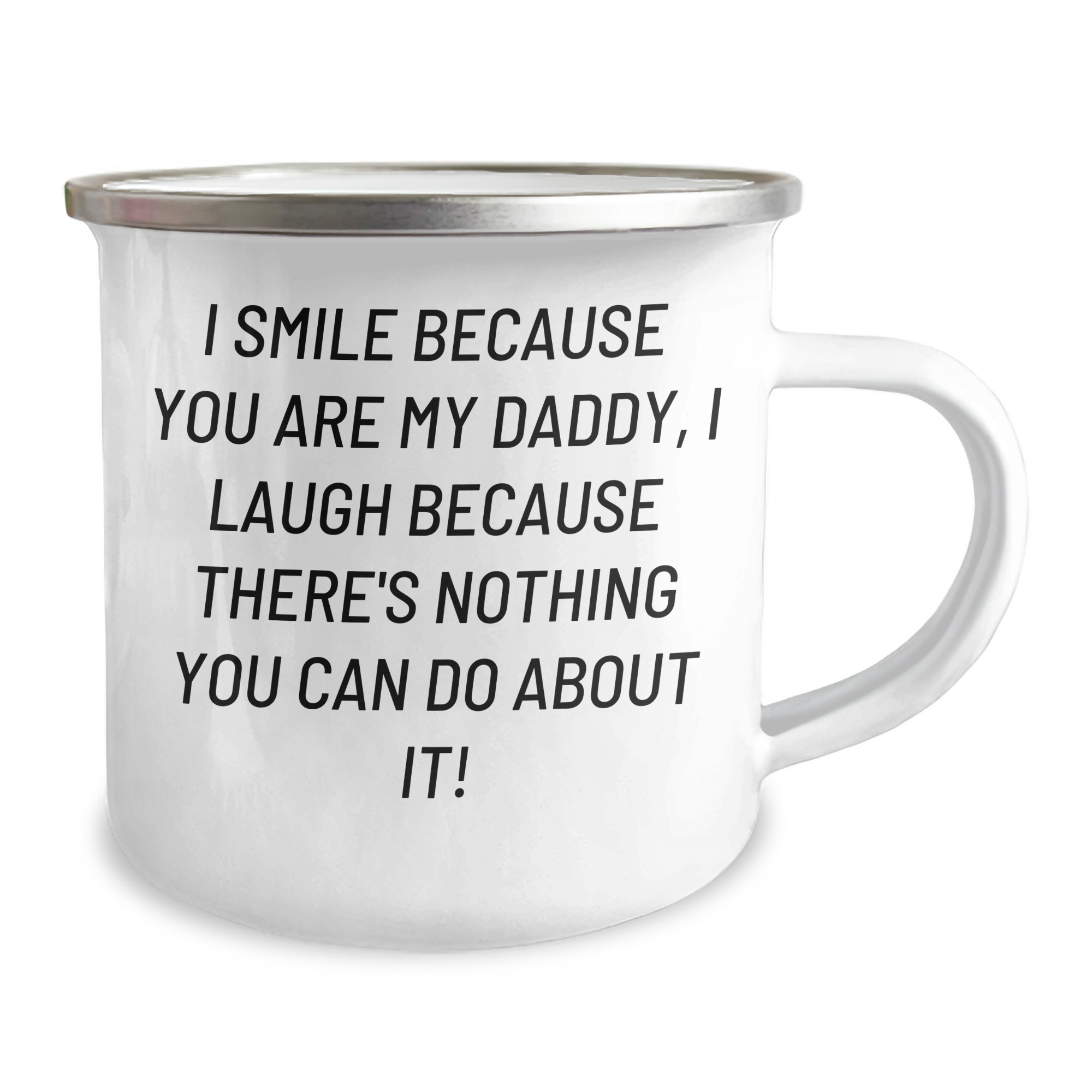 Funny Daddy Camping Mug, Gifts from Men to Daddy, 'I Smile Because You Are My Daddy, I Laugh Because There's Nothing You Can Do About It!' Graduation Unique Gifts for Dads - Image 2