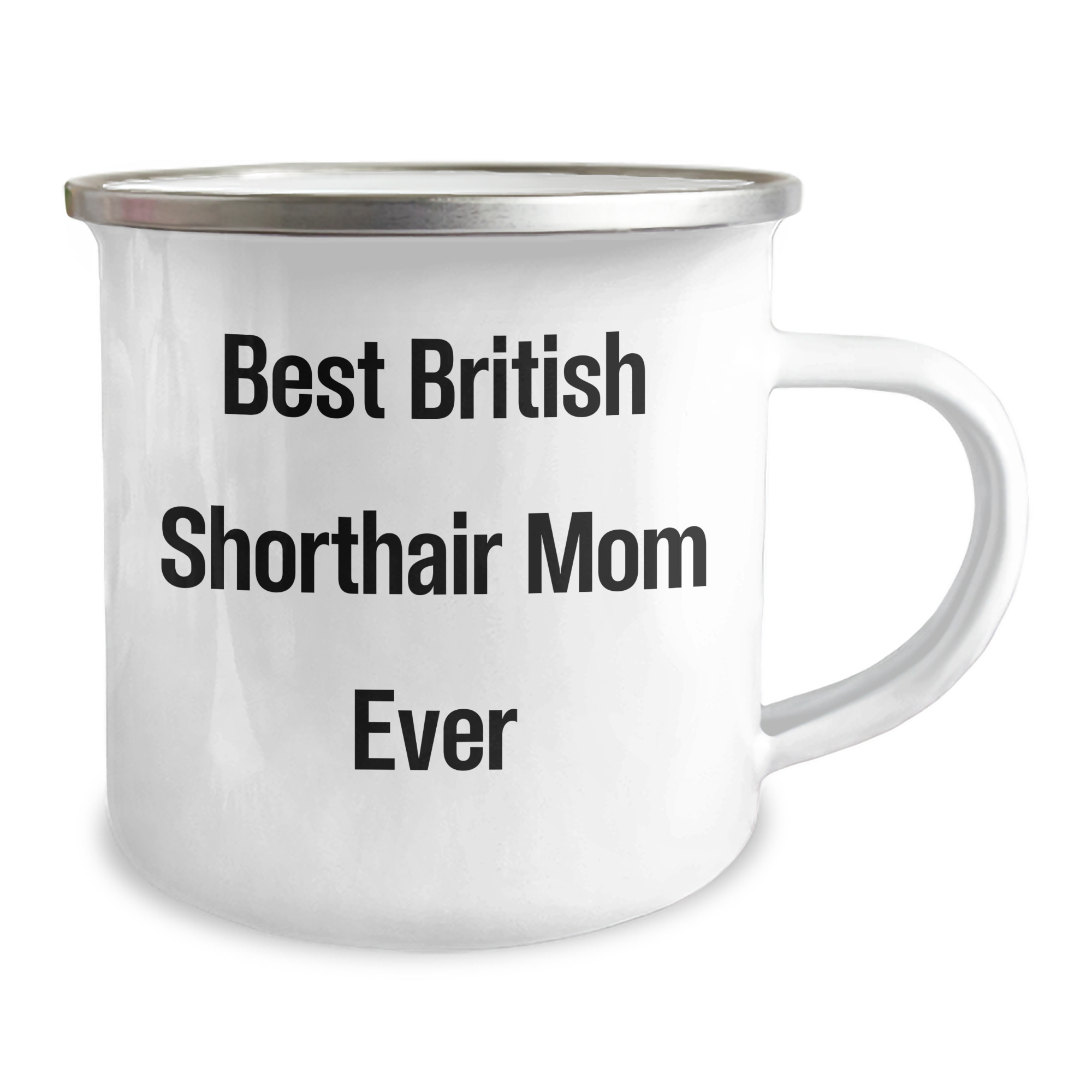 Funny British Shorthair Cat Mom Gifts for Dad - 12 oz Camping Mug, 'Best British Shorthair Mom Ever' Quote, Father's Day Unique Gifts from Men to Family - Image 2