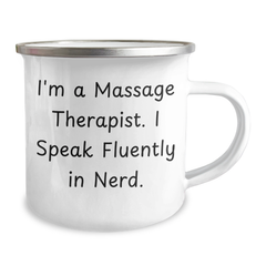 Funny Massage Therapist Gifts from Men - I'm A Massage Therapist. I Speak Fluently In genius. - Camping Mug for Father's Day - Image 2