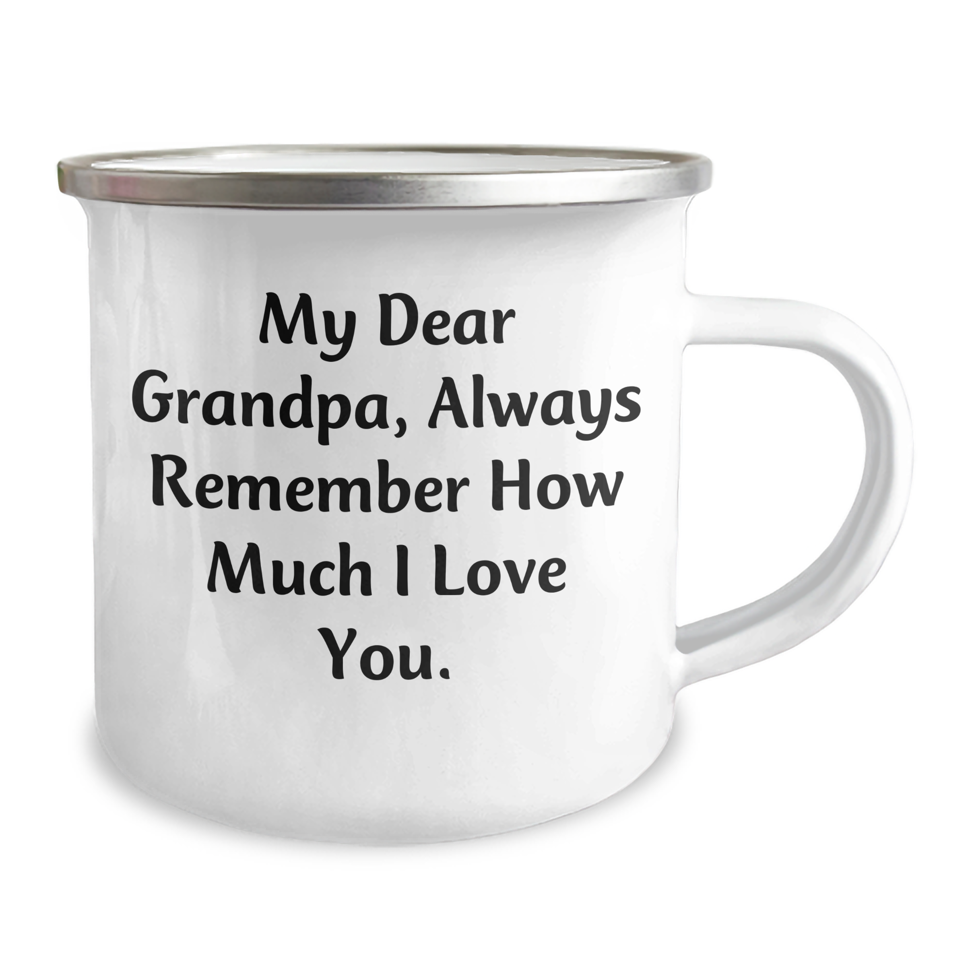 Funny Grandpa Gifts: My Dear Grandpa Always Remember How Much I Love You Camping Mug for Graduation - Gifts from Family to Grandpa - Image 2