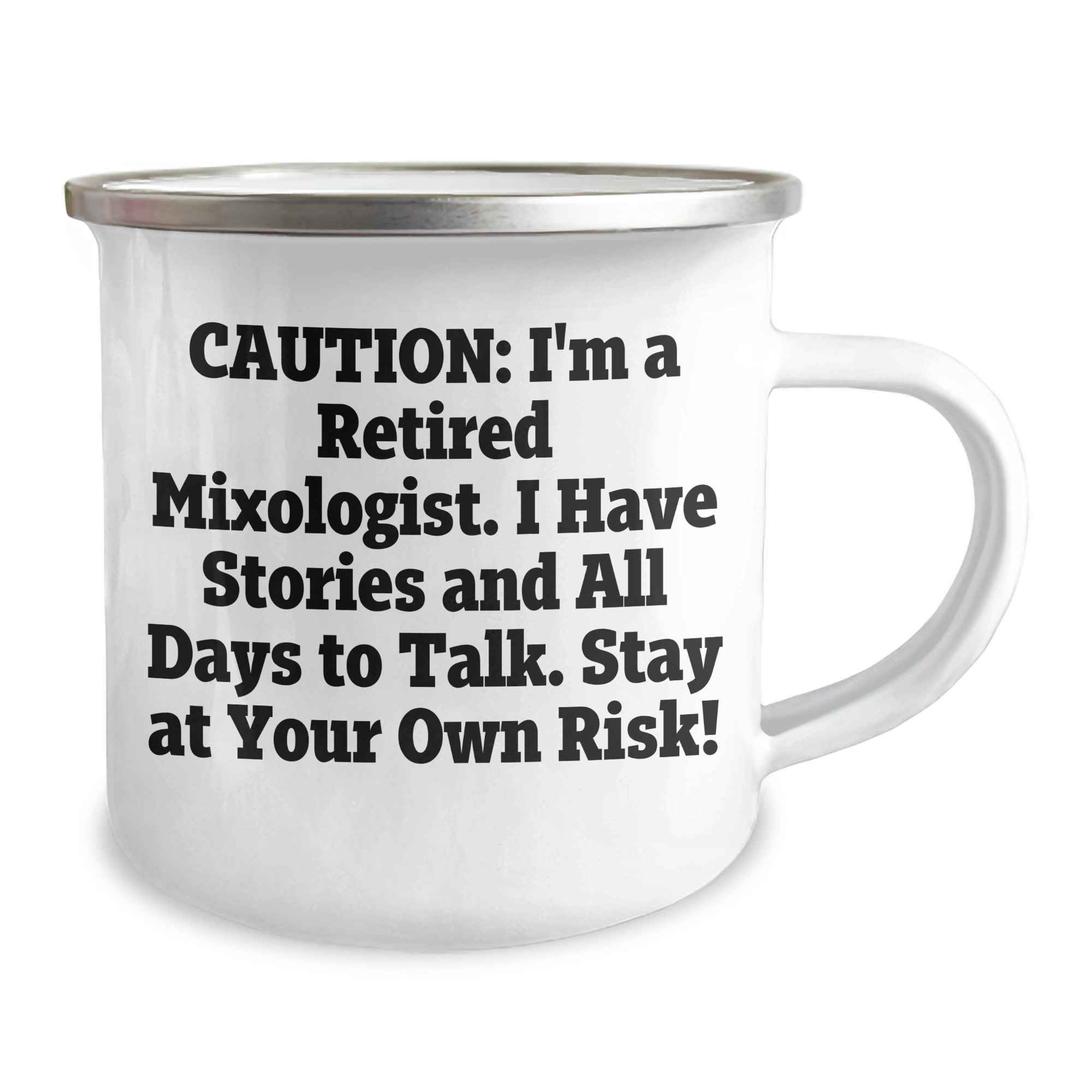 Gifts from Friends to Mixologists - 'Caution: I'm A Retired Mixologist...' 12 oz Stainless Steel Camping Mug, Graduation Unique Gifts - Image 2