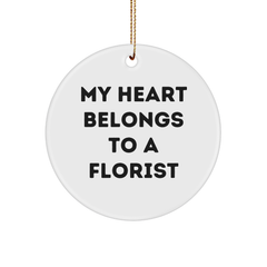 Gifts from Florists to Florists: My Heart Belongs To A Florist Circle Ornament, Handcrafted for Christmas - Image 1