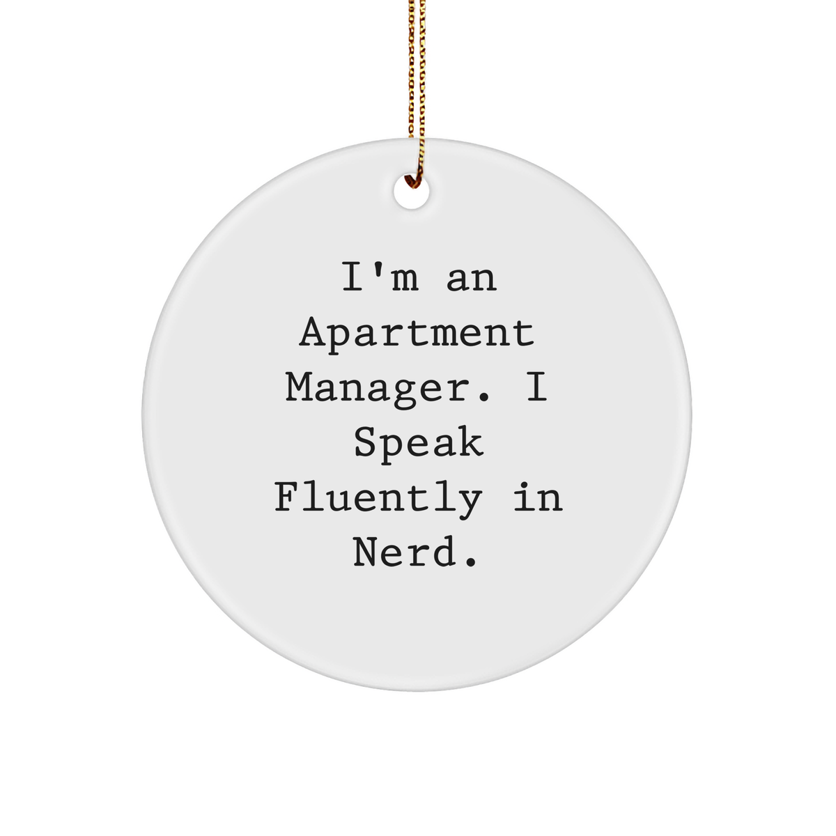 Gifts from Friends for Apartment Managers - Funny Circle Ornament 'I Speak Fluently in genius' - Unique Christmas Unique Gifts for Apartment Management Team - Image 1