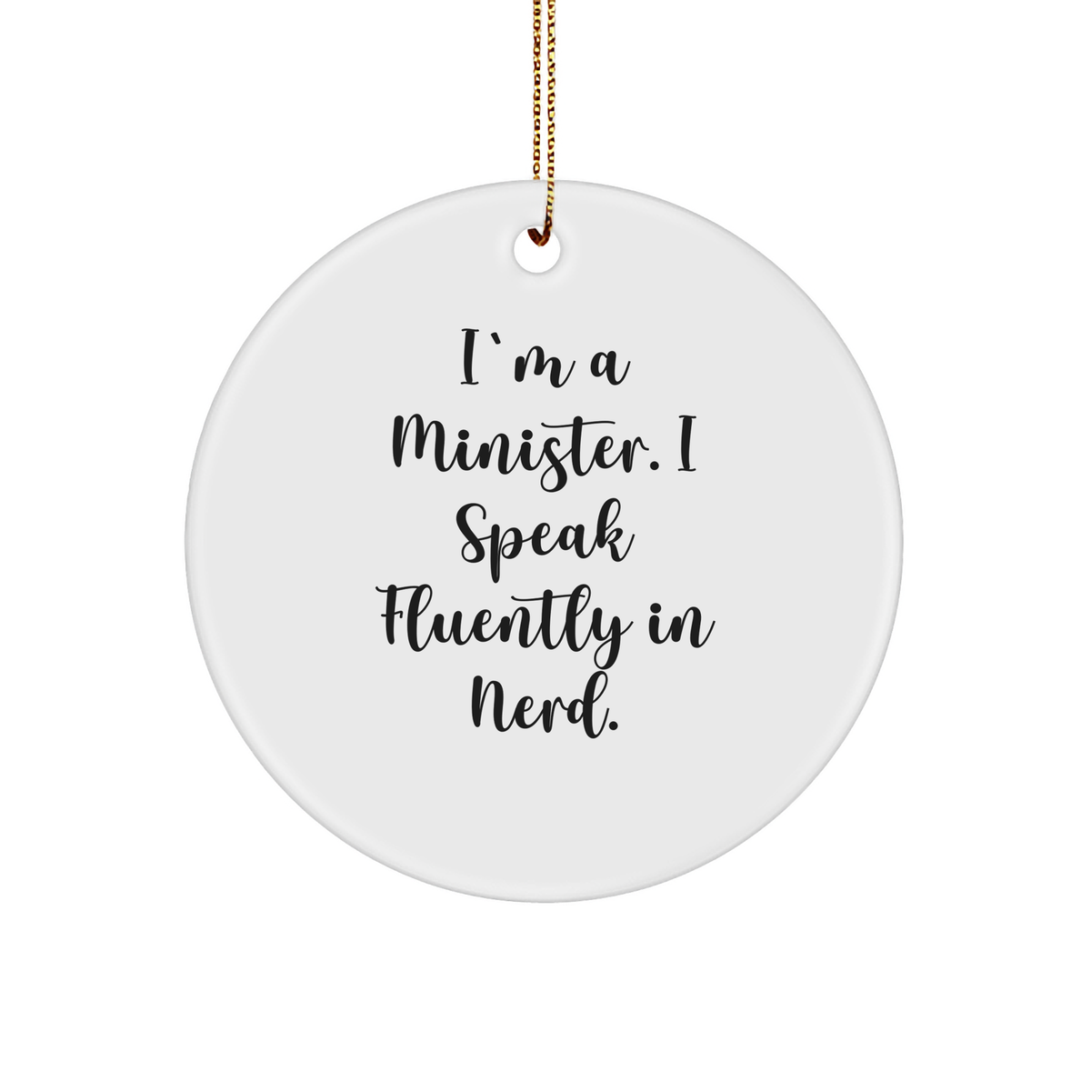 Minister's genius-tastic Circle Ornament, 'I Speak Fluently In genius', Christmas Unique Gifts from Men for Minister - Image 1
