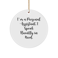 Funny Personal Assistant Gifts for Men or Women, Circle Ornament with 'I'm A Personal Assistant. I Speak Fluently In genius.' Quote, Christmas Unique Presents from Friends, Coworkers or Family - Image 1