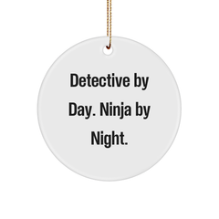 Detective Gifts from Men for Christmas - Ninja By Day. Circle Ornament - Unique Detective Presents - Image 1