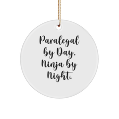 Paralegal By Day Ninja By Night Gifts for Paralegal Friends and Family, Circle Ornament for Christmas, Funny Quote Paralegal Gifts - Image 1