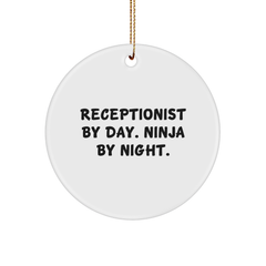 Receptionist Gifts By Day, Ninja Gifts By Night, Funny Circle Ornament for Christmas, Gifts from Friends, Gifts for Receptionist - Image 1