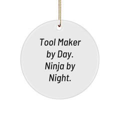 Tool Maker Gifts from Friends for Christmas - Circle Ornament By Day. Ninja By Night. - Unique Tool Maker Christmas Unique Gifts - Image 1