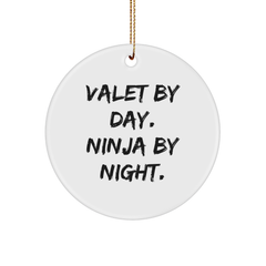 Valet Gifts for Men by Day, Ninja by Night - Christmas Circle Ornament, Funny Quote - Image 1