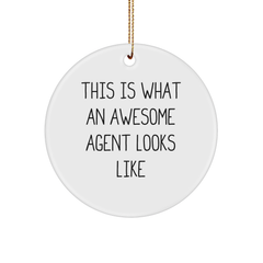 Funny Agent Gifts - This Is What An Awesome Agent Looks Like Circle Ornament, White, 2.75'' Tall, Christmas Memorable Presents for Agent, Gifts from Friend, Agent Circle Ornament - Image 1