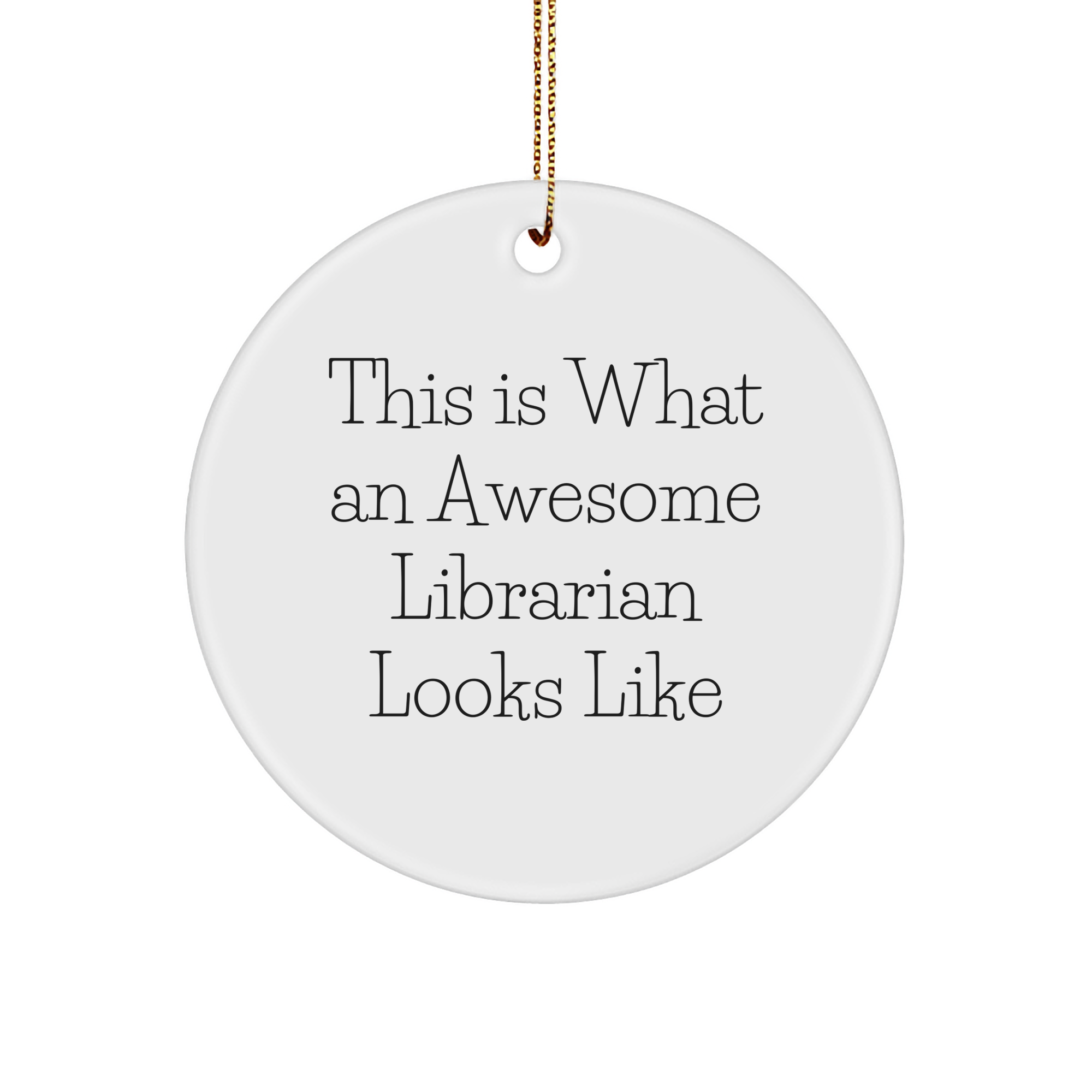 Librarian Gifts from Friends - This Is What An Awesome Librarian Looks Like, Circle Ornament, Funny Christmas Decor - Image 1