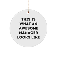 Funny Manager Gifts for Men - 'This Is What An Awesome Manager Looks Like' Circle Ornament, White, 2.75" Tall, Durable MDF, Perfect Christmas Unique Gift from Friends or Family - Image 1