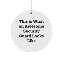 Funny Security Guard Circle Ornament, Gifts from Men to Security Guard Friends, Christmas Unique Gifts, This Is What An Awesome Security Guard Looks Like - Image 1