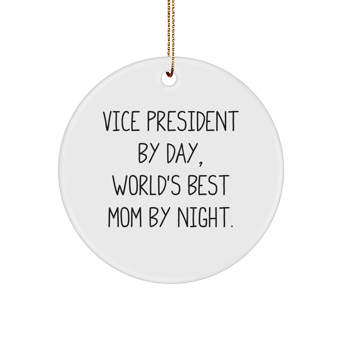 Vice President Gifts from Friends, Family - Funny Circle Ornament, 'Vice President By Day, World's Best Mom By Night.' - Image 1