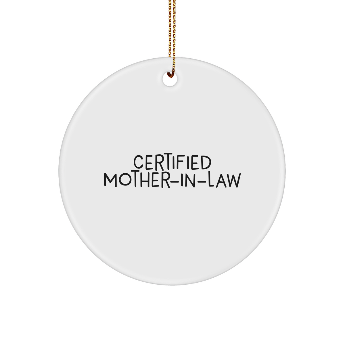 Funny Certified Mom-in-law Gifts from Mom to Gifts for Mom-in-law Circle Ornament - Image 1