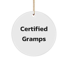 Funny Gramps Gifts from Men to Gramps - White Circle Ornament, 'Certified Gramps' Quote, Christmas Unique Presents for Him - Image 1