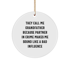 Grandfather Circle Ornament, Funny Quote, Gifts from Men to Grandfather, Unique Christmas Unique Gifts - Image 1