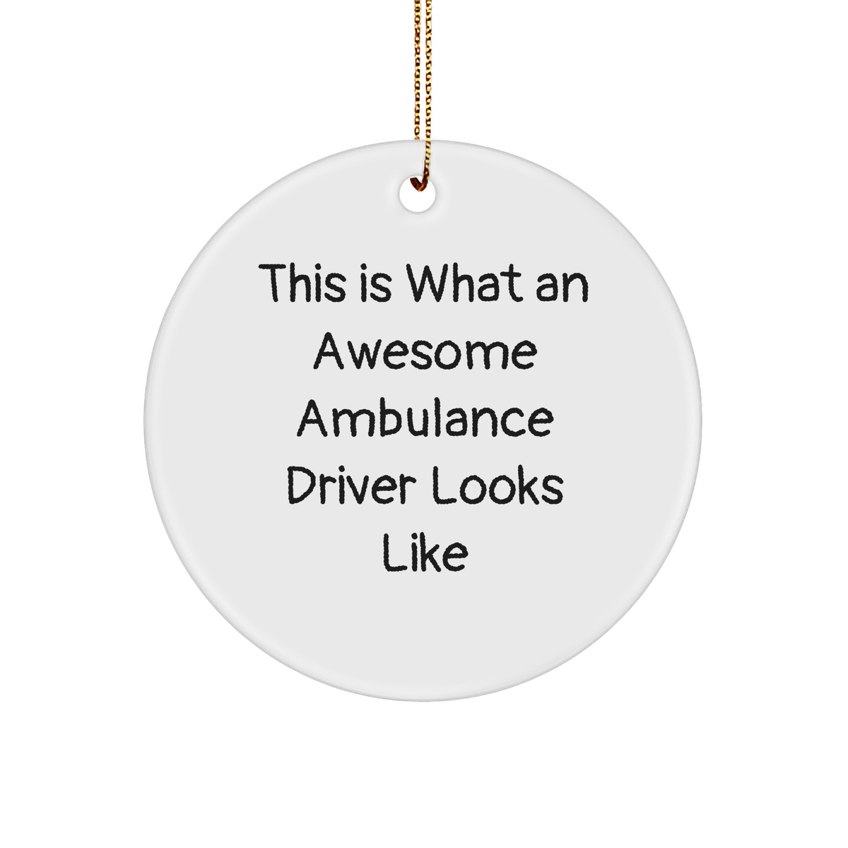 Funny Ambulance Driver Gifts from Men, Ambulance Driver Circle Ornaments, This Is What Awesome Looks Like, Christmas Unique Gifts for Ambulance Driver Friends and Family - Image 1