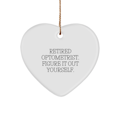 Funny Optometrist Heart Ornament Gifts from Friends for Christmas - 'Figure It Out Yourself' Quote - Image 1