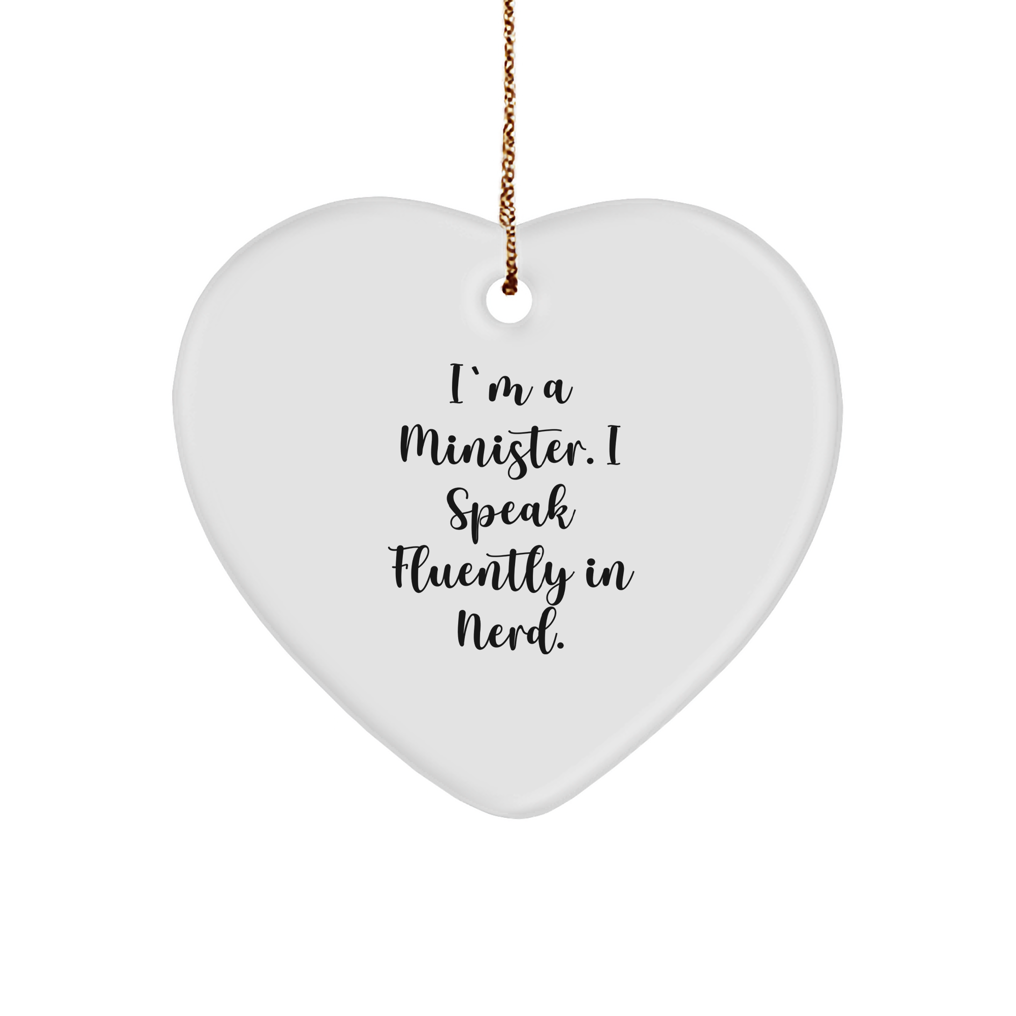 Funny Minister Gifts from Friends - 'I'm A Minister. I Speak Fluently In genius.' Heart Ornament for Christmas - Image 1