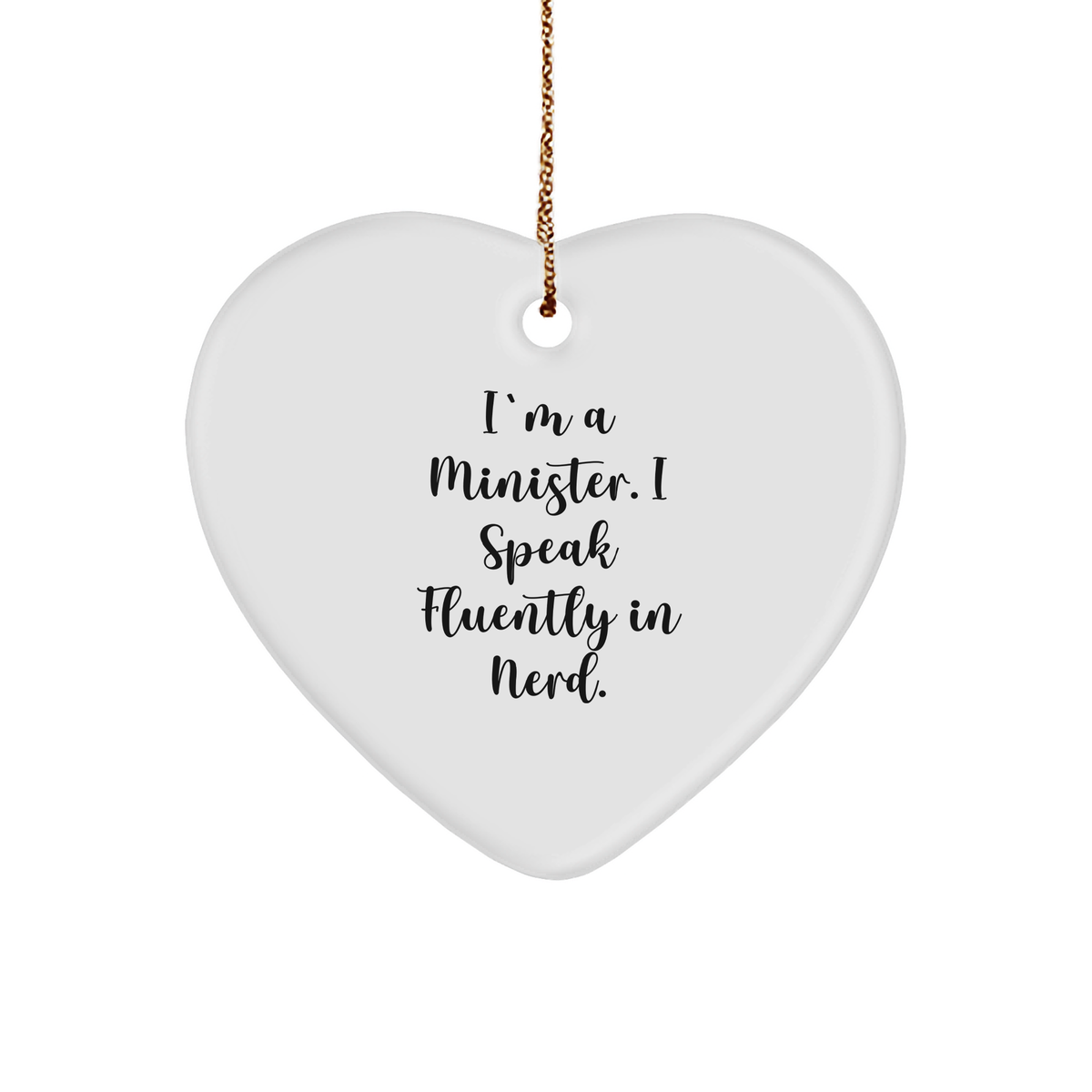 Funny Minister Gifts from Friends - 'I'm A Minister. I Speak Fluently In genius.' Heart Ornament for Christmas - Image 1