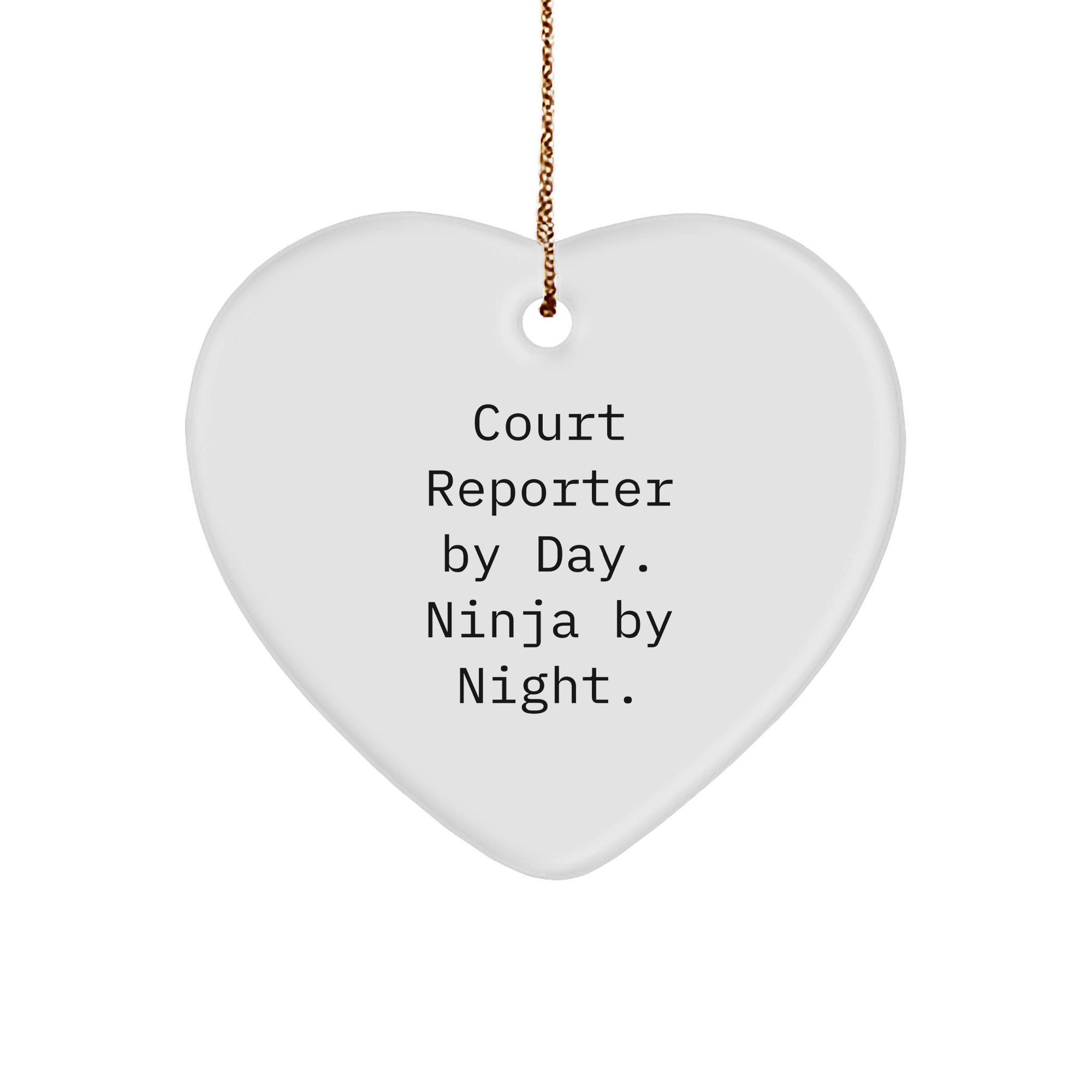 Court Reporter Gifts, Funny Quote, Heart Ornament for Christmas - Gifts from Friends, Coworkers, or Family - Image 1