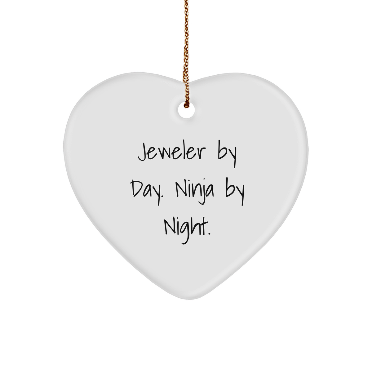 Jeweler Gifts from Friends, Family, or Coworkers - Heart Ornament with Funny Quote 'Jeweler By Day. Ninja By Night.' for Christmas - Image 1