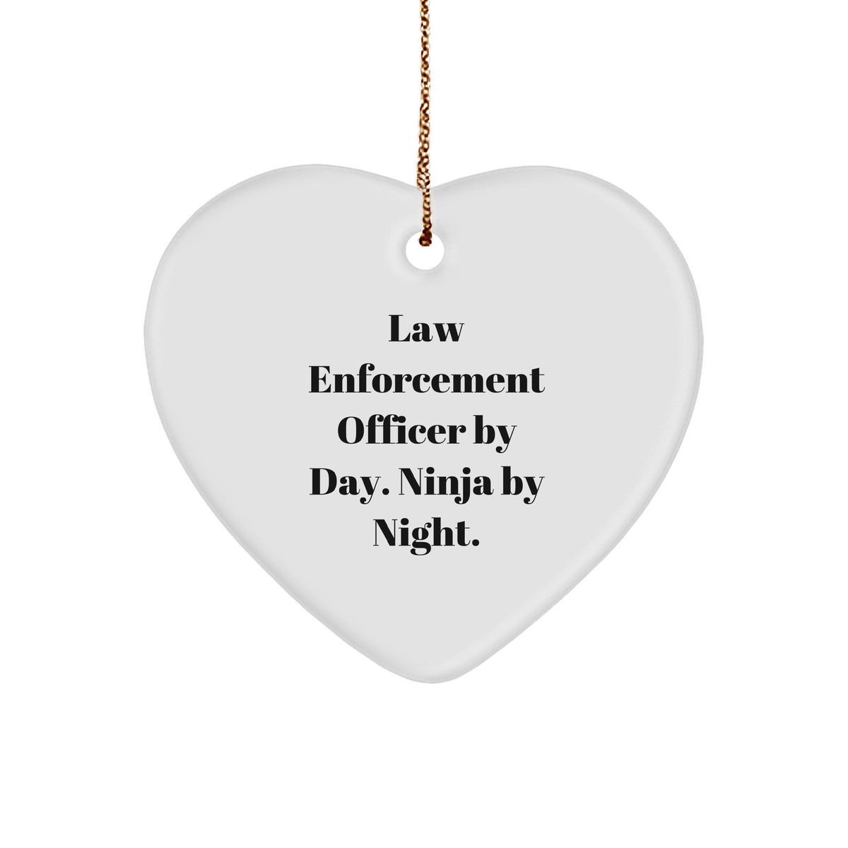 Law Enforcement Officer Gifts from Men to Law Enforcement Officer By Day. Ninja By Night. Heart Ornament for Christmas - Image 1