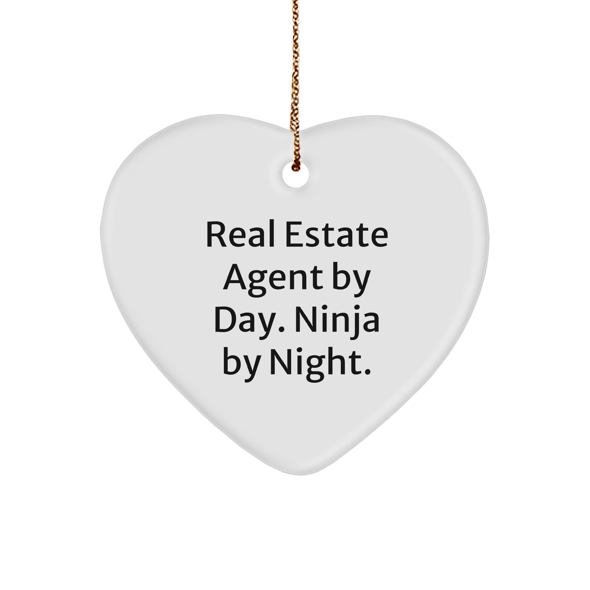 Real Estate Agent Gifts from Men, Heart Ornament for Christmas - 'Real Estate Agent By Day. Ninja By Night.' - Image 1