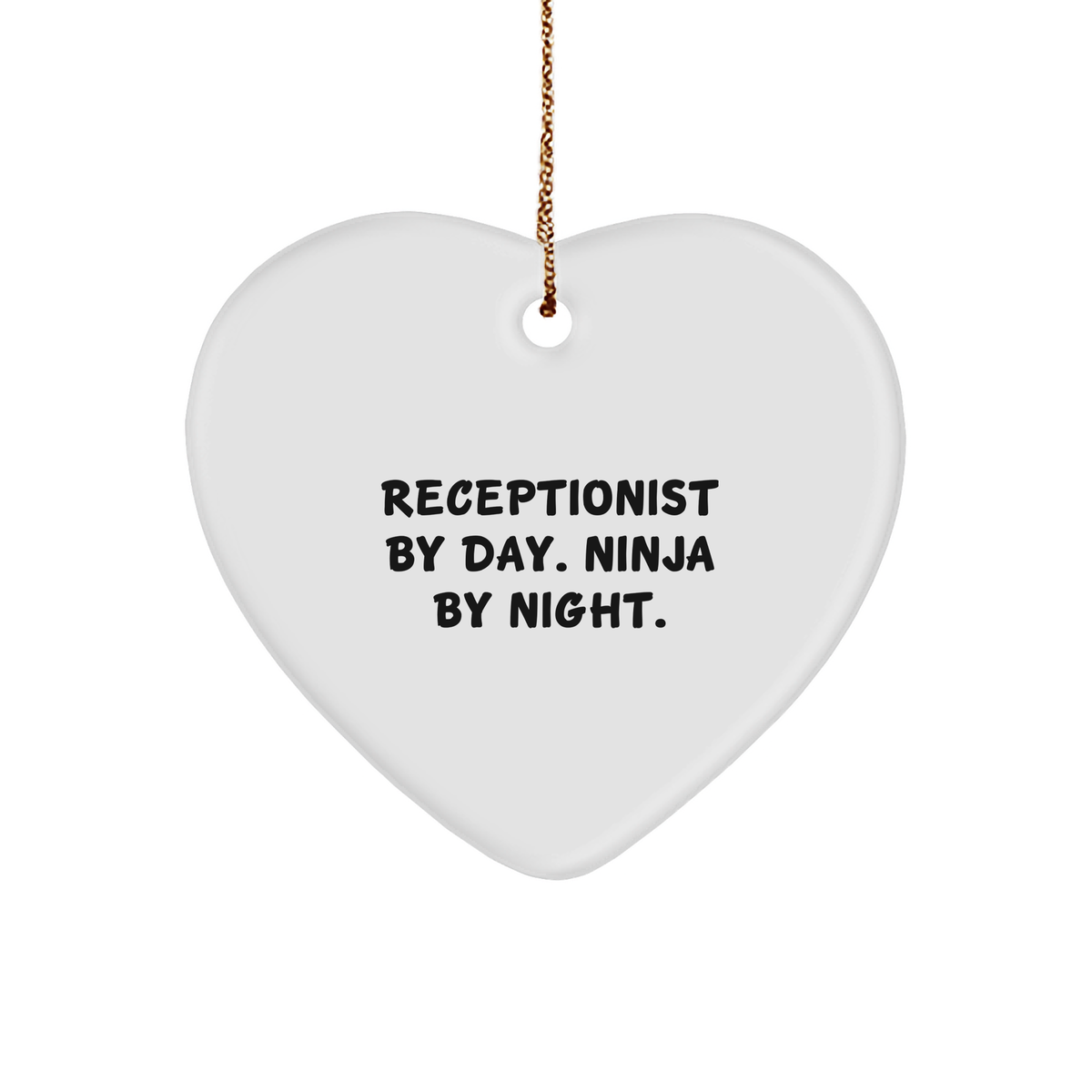 Receptionist Gifts by Day, Ninja Gifts by Night - Heart Ornament for Christmas, Funny Quote, Gifts for Receptionist from Friends - Image 1