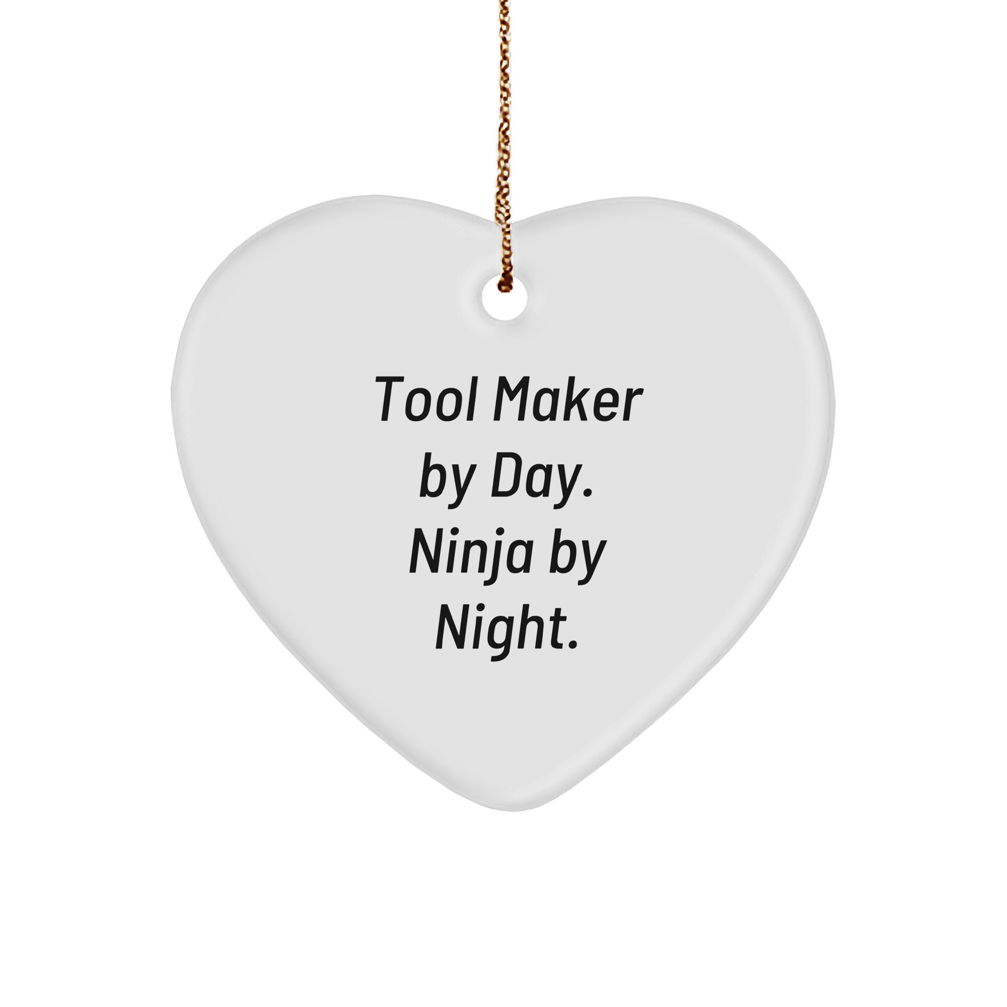Tool Maker Gifts from Men - 'Tool Maker By Day. Ninja By Night.' Heart Ornament for Tool Maker, Friends, Coworkers, Family - Christmas Unique Gifts - Image 1