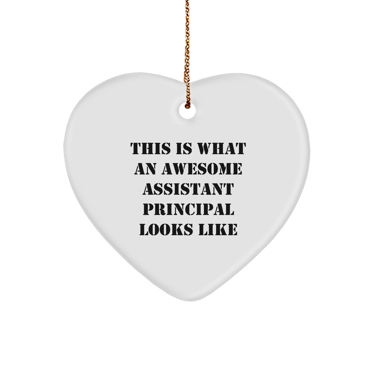 Awesome Assistant Principal Gifts from Friends - This Is What An Awesome Assistant Principal Looks Like Heart Ornament for Christmas - Image 1