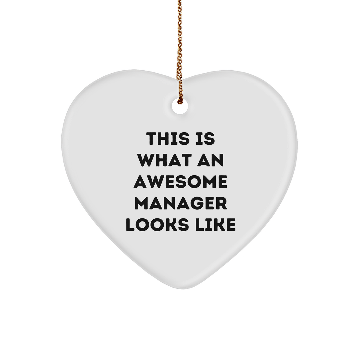 Funny Manager Gifts from Friends for Christmas - This Is What An Awesome Manager Looks Like Heart Ornament - Image 1
