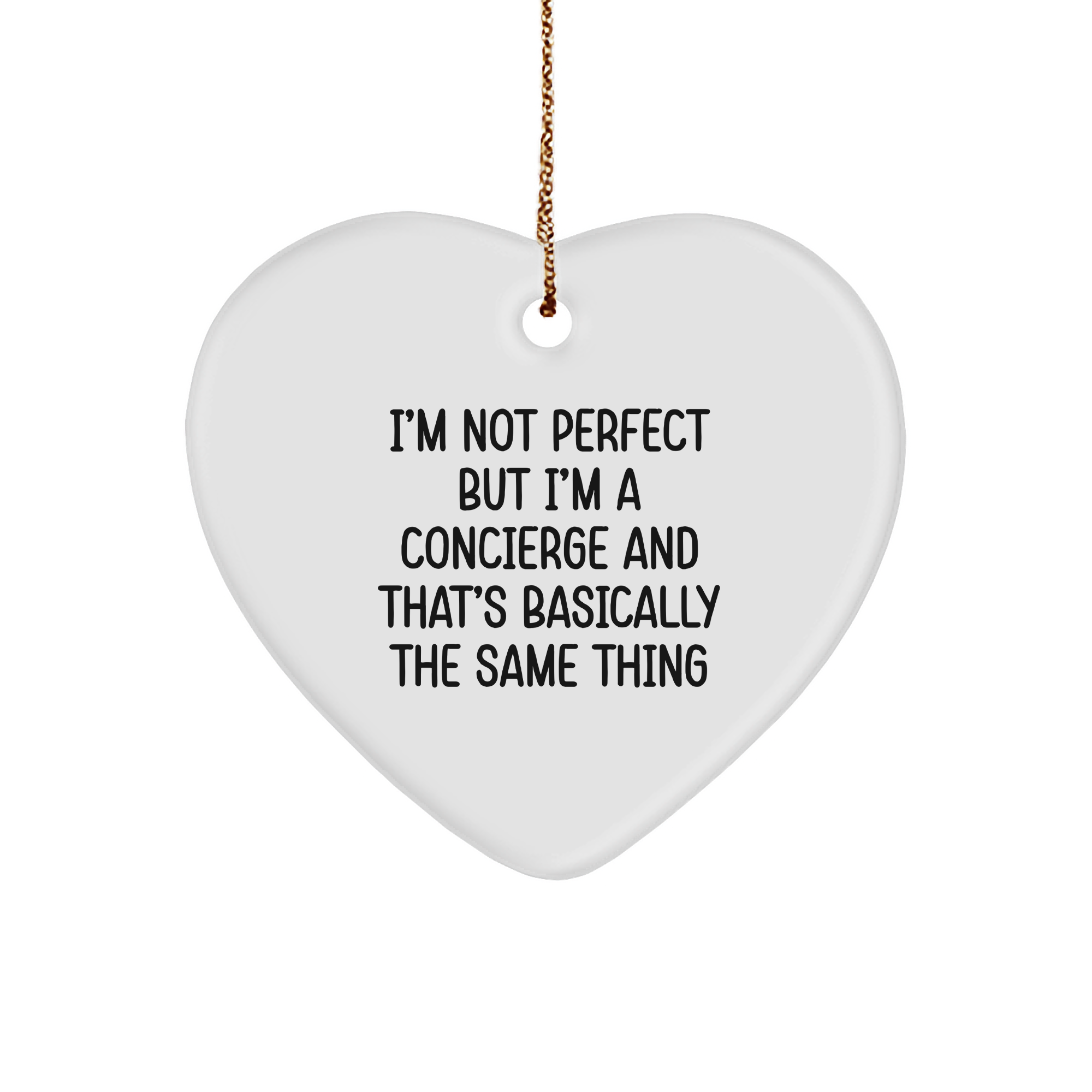 Concierge Gifts from Friends, Family & Coworkers - Heart Ornament with Funny Quote - Perfect for Christmas - Image 1