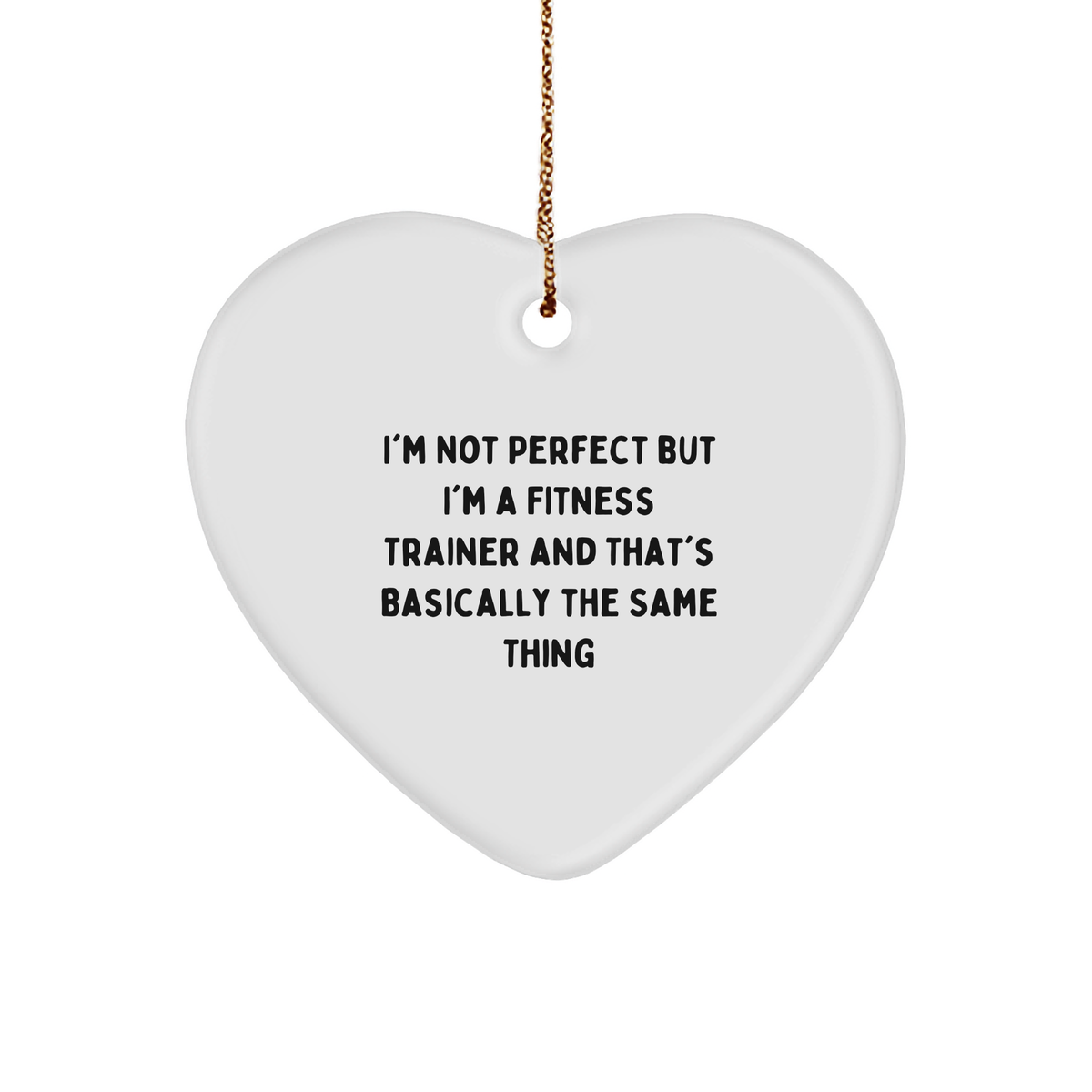 Funny Fitness Trainer Gifts, 'I'm Not Perfect' Heart Ornament, Christmas Unique Presents from Friends to Family - Image 1