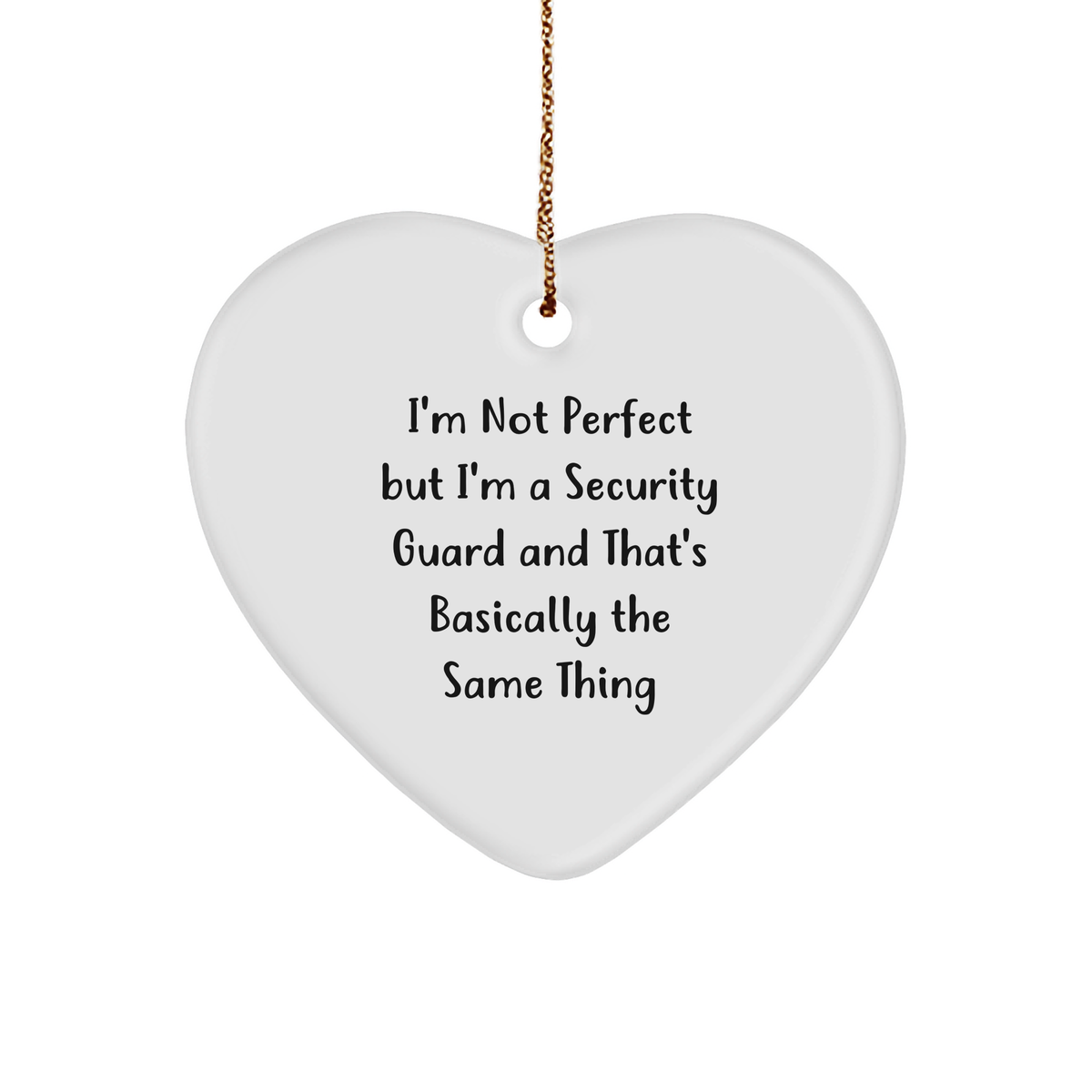 Funny Security Guard Gifts from Men, Heart Ornament, I'm Not Perfect But I'm A Security Guard, Unique Christmas Memorable Presents for Women, Friends, Coworkers, Family - Image 1