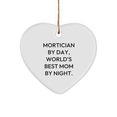 Mortician Gifts from Friends and Family, Heart Ornament Quote, Christmas Unique - Image 1