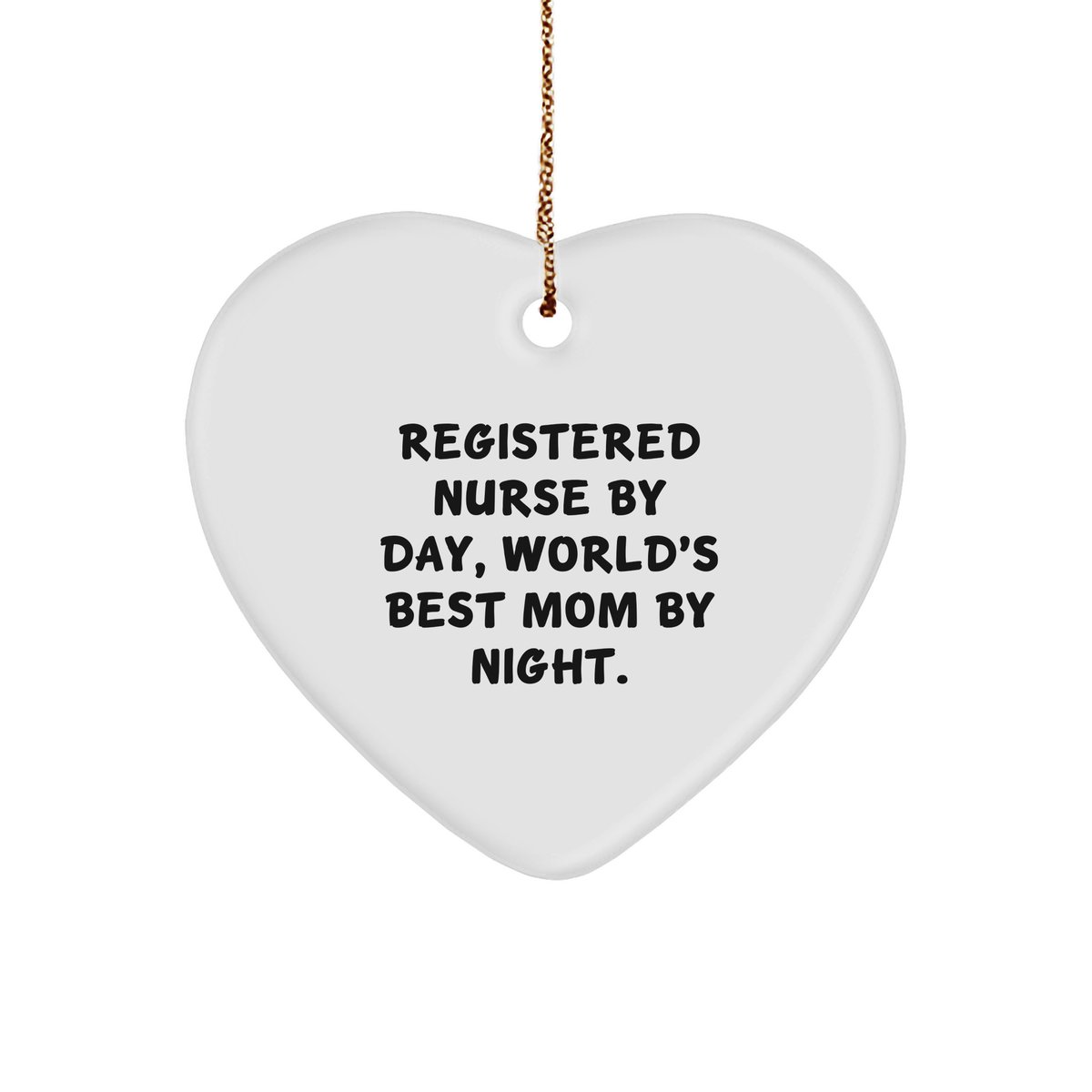 Registered Nurse Gifts from Husband, Heart Ornament for Christmas, 'Registered Nurse By Day, World's Best Mom By Night.' - Image 1