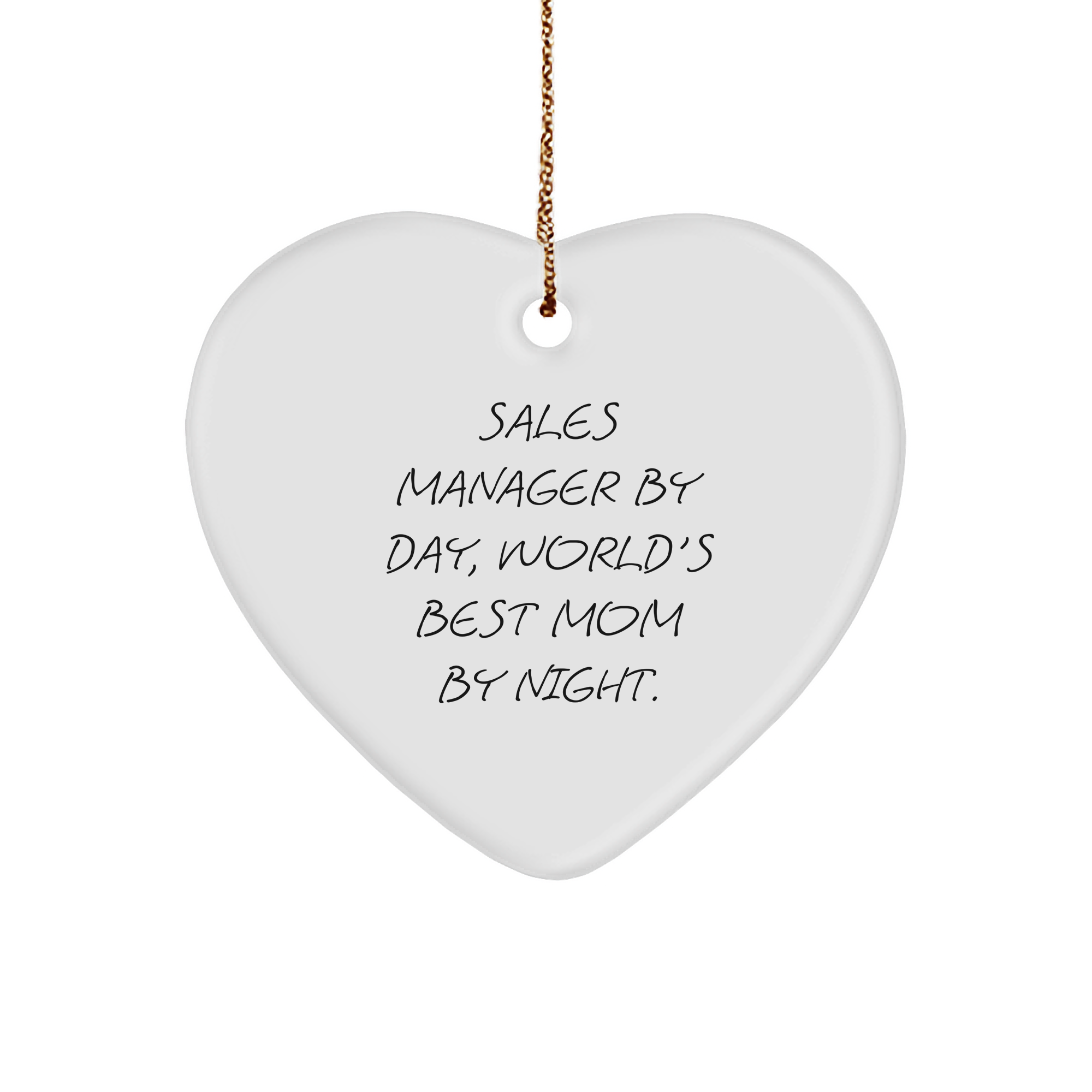 Funny Sales Manager Gifts, 'Sales Manager By Day, World's Best Mom By Night.' Heart Ornament for Christmas, Gifts from Mom to Sales Manager - Image 1