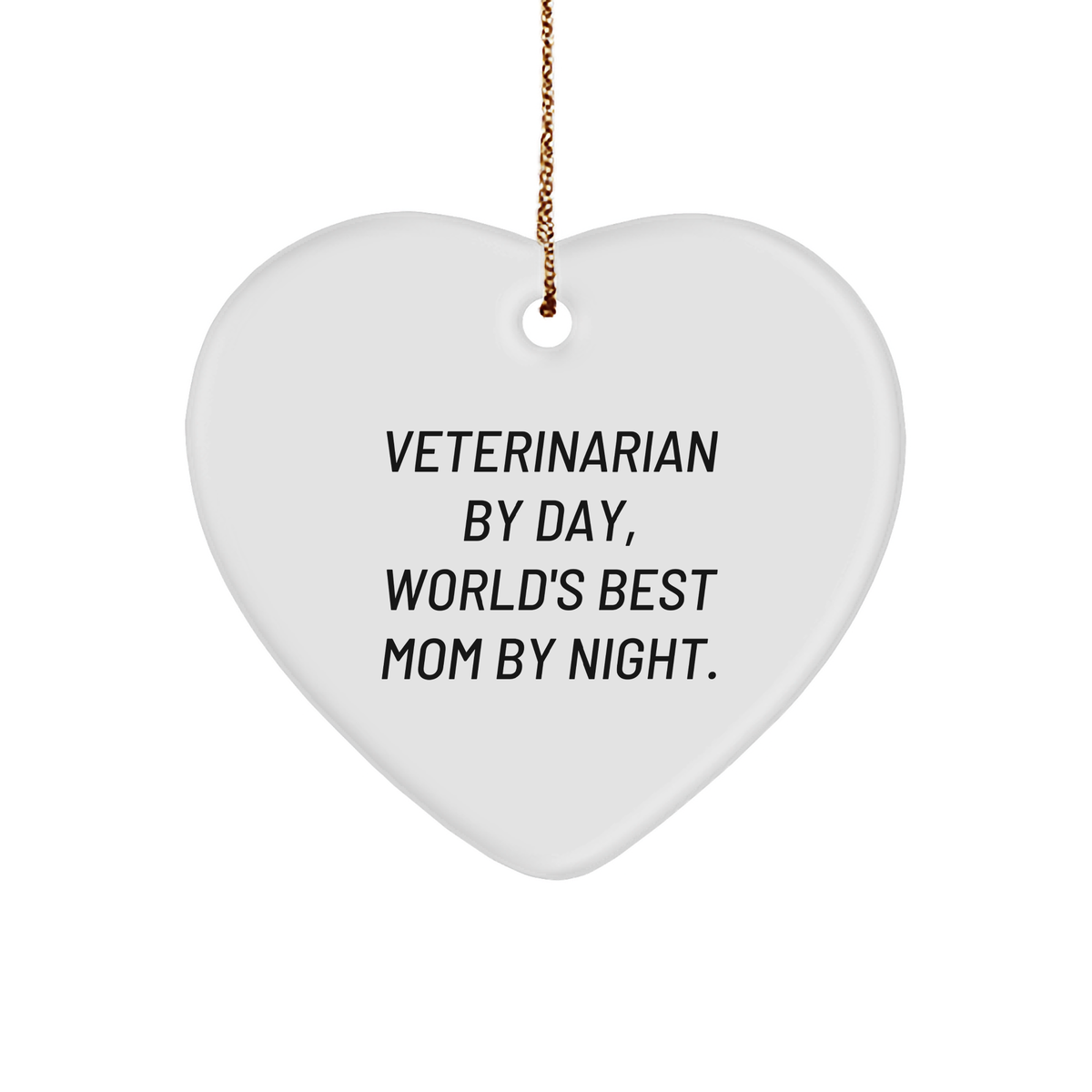 Veterinarian Gifts from Family, Funny Heart Ornament for Christmas, 'Veterinarian By Day, World's Best Mom By Night.' Quote, Heart-Shaped Decor for Home or Office - Image 1