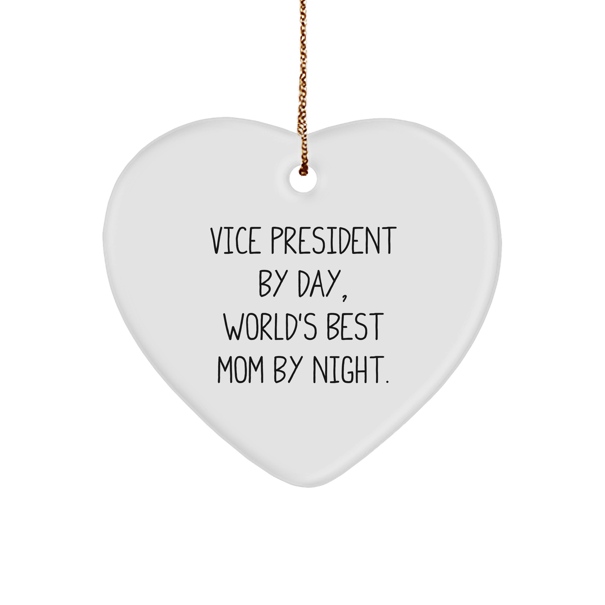 Vice President Gifts, Funny Heart Ornament, 'Vice President By Day, World's Best Mom By Night.' for Christmas from Family, Coworkers - Image 1