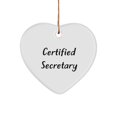 Funny Secretary Gifts from Friends - Heart Ornament for Christmas - 'Certified Secretary' Quote, White Color, Durable MDF - Image 1