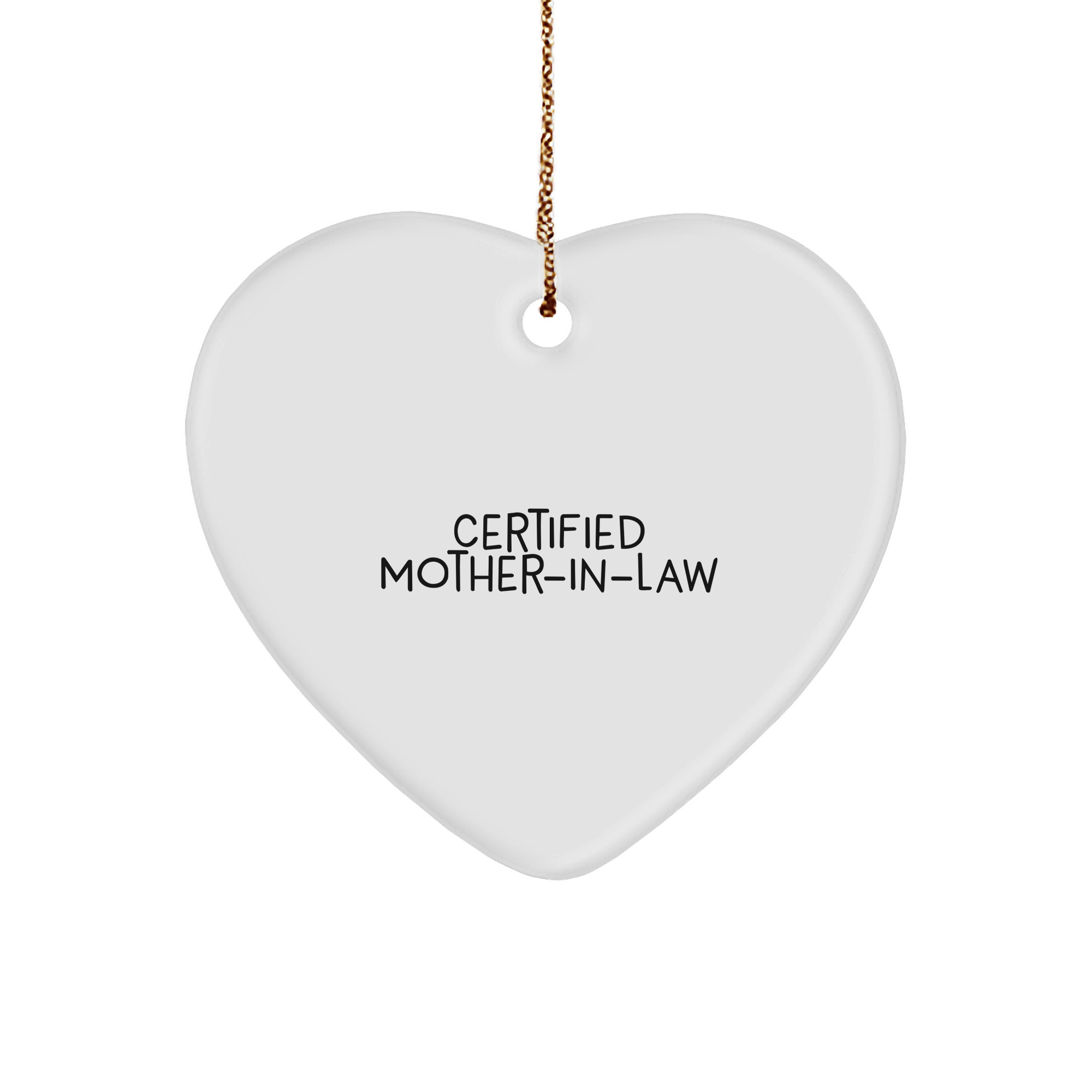 Funny Certified Mom-in-law Heart Ornament, Gifts from Men to Mom-in-law, Heart Shaped Ornament for Christmas, 'Certified Mom-in-law' Quote, Gifts for Mom-in-law - Image 1