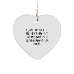 British Semi-Longhair Cat Mom Heart Ornament, Funny Quote Gifts, I Just Want To Be A Stay At Home Mom, Christmas Unique Gifts from Mom to Family - Image 1