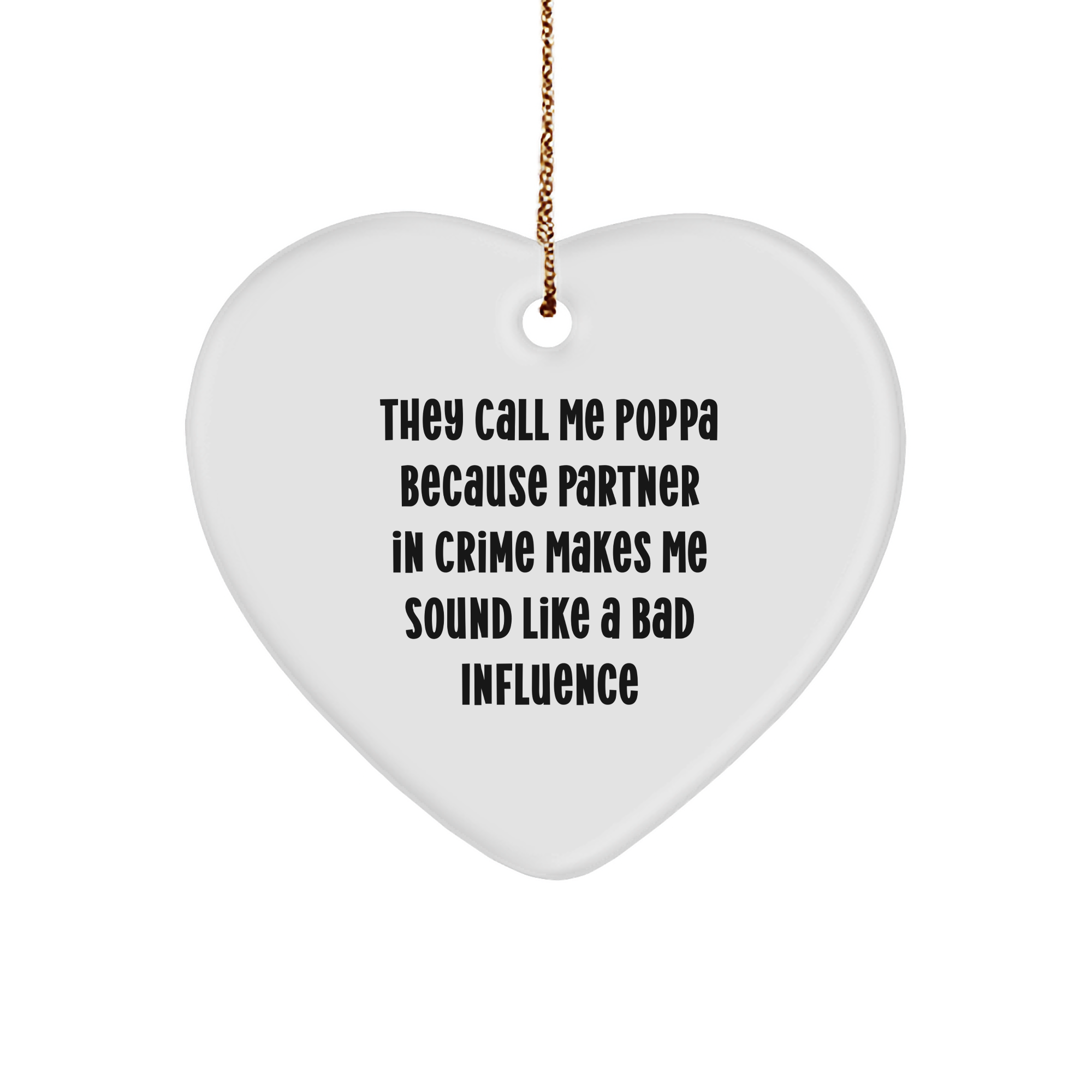 Funny Poppa Gifts, Heart Ornament for Him, 'They Call Me Poppa...' Quote, Christmas Memorable Present for Men from Family - Image 1